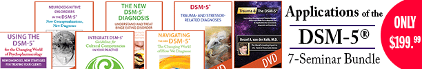 7 DSM5(R) DVD covers 'Applications of the DSM-5(R) 7-Seminare Bundle Only $199.99'